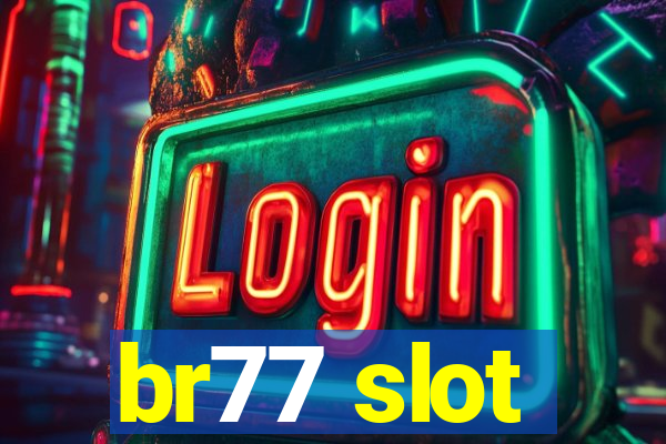 br77 slot